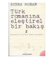 TÜRK ROMANINA ELEŞTİREL BİR BAKIŞ 2- SABAHATTİN ALİ 'DEN YUSUF ATILGAN' A