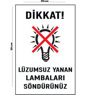 Metal Dikkat Lüzumsuz Yanan Lambaları Söndürünüz 20cm x 30cm A4 Büyüklüğünde Uyarı Levhası Yönlendir