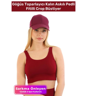 Özel Üretim Göğüs Toparlayıcı Sarkma Önleyen Spor Günlük Kalın Askılı Pedli Fitilli Crop Büstiyer (Bordo)
