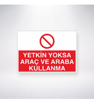 Yetkin Yoksa Araç ve Araba Kullanma