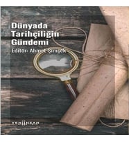 Dünyada Tarihçiliğin Gündemi