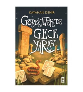 Göbeklitepede Gece Yarısı Kayahan Demir Genç Timaş