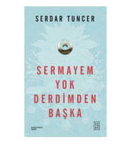 Sermayem Yok Derdimden Başka