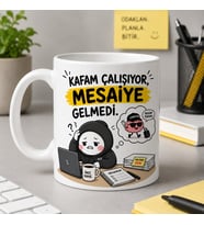 Kafam Çalışıyor Mesaiye Gelmedi Komik Ofis Çalışan Seramik Kupa
