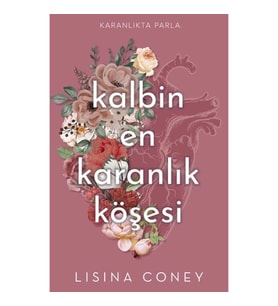Kalbin En Karanlık Köşesi
