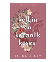 Kalbin En Karanlık Köşesi