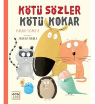 Kötü Sözler Kötü Kokar