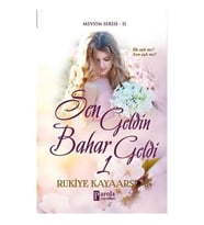 Sen Geldin Bahar Geldi 1 - Rukiye Kayaarslan