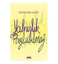 Yalnızlık Paylaşılmaz
