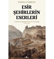 Esir Şehirlerin Eserleri
