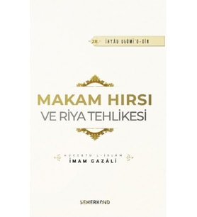 Makam Hırsı ve Riya Tehlikesi