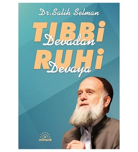 Tıbbi Devadan Ruhi Devaya/Salih Selman/Mihenk