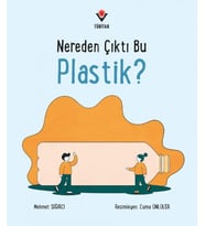 Nereden Çıktı Bu Plastik?