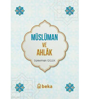 Müslüman ve Ahlak Beka Yayınları Süleyman Gülek