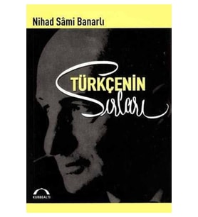 Türkçenin Sırları Nihad Sami Banarlı