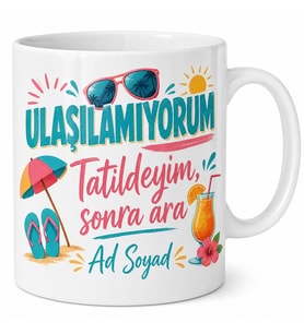 Ulaşılamıyor Yazılı Komik Tatil Kupa Bardak Esprili Hediye