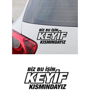 30 X 14 Cm Biz Bu Işin Keyif Kısmındayız Oto Cam Sticker Araba Sticker Siyah (Siyah)