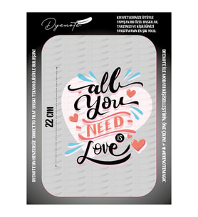 All You Need is Love Press Tekstil Ütü İle Yapışabilen Transfer Baskı Kağıdı DTF BASKI (Karışık)