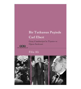 Bir Tutkunun Peşinde Carl Ebert