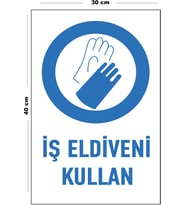 Metal İş Eldiveni Kullan 30 cm x 40 cm A3 Büyüklüğünde Uyarı Levhası Yönlendirme Tabelası