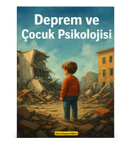 Deprem ve Çocuk Psikolojisi (Spiralli-Laminasyonlu)
