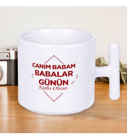 Canım Babam Babalar Günün Kutlu Olsun Yazılı Hediyelik T Kupa Bardak-1