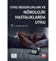 Uyku Bozuklukları ve Nörolojik Hastalarda Uyku