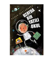Uzayda Bir Yatılı Okul Suzan Geridönmez Günışığı Kitaplığı