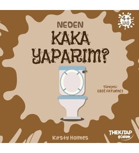 Neden Kaka Yaparım?