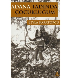 Adana Tadında Çocukluğum