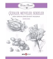 Çizim Sanatı Serisi 10 - Çiçekler, Meyveler ve Sebzeler