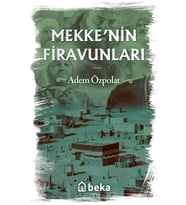 Mekkenin Firavunları Beka Yayınları Adem Özpolat