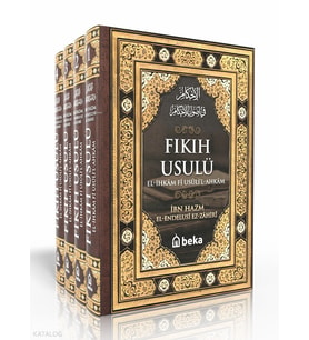 Fıkıh Usulü – El İhkam Fi Usulil Ahkam - 4 Cilt Takım Beka Yayınları İbn Hazm El Endelusi Ez Zahiri