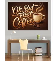 Ok But First Coffee Yazı Dekoratif Kanvas - Mdf Ahşap Tablo