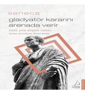 Gladyatör Kararını Arenada Verir - 2000 Yıllık Bilgelik Rehberi