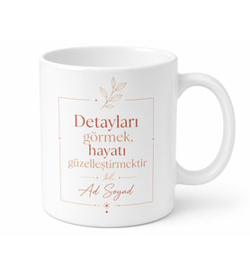 Detaycı Arkadaşa İnce Düşünen İnce Fikirli Detayların Güzelliği Kupa Hediye