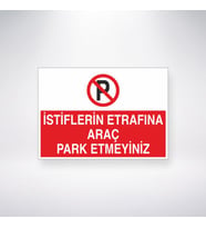 İstiflerin Etrafına Araç Park Etmeyiniz 21x35 Arkası Yapışkanlı Levha