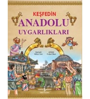 Keşfedin Anadolu Uygarlıkları