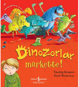 Dinozorlar Markette! – Timothy Knapman