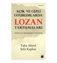 Açık ve Gizli Oturumlarda Lozan Tartışmaları