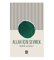 ALLAH İÇİN SEVMEK