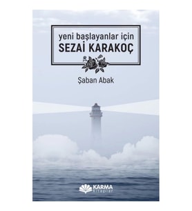 Yeni Başlayanlar İçin Sezai Karakoç