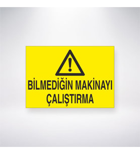 Bilmediğin Makinayı Çalıştırma