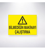 Bilmediğin Makinayı Çalıştırma