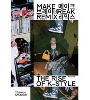 Make Break Remix: The Rise Of K-Style (Krem)
