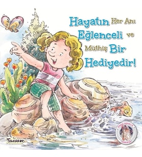 Hayatın Eğlenceli Bir Hediyedir! - Kendine Yardımcı Ol