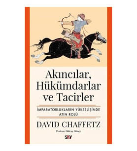 Akıncılar, Hükümdarlar ve Tacirler