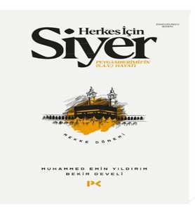 Herkes İçin Siyer Peygamberimiz'in (S.A.V) Hayatı - Mekke Dönemi
