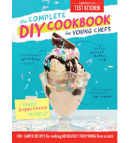 Complete DIY Cookbook for Young Chefs: 100+ Simple Recipes for Making Absolutely Everything from Scratch