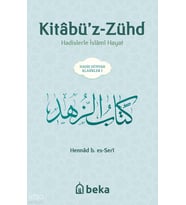 Hadislerle İslami Hayat - Kitabüz Zühd Beka Yayınları Hennad B. Es-Seri